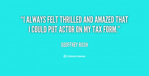 always felt thrilled and amazed that I could put actor on my tax ...