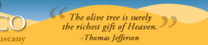 Thomas Jefferson quote: 'The olive tree is surely the richest gift of ...