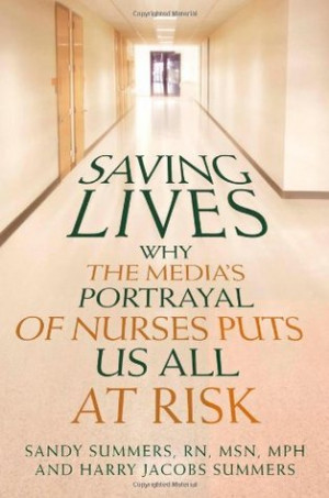 Saving Lives: Why the Media's Portrayal of Nurses Puts Us All at Risk ...