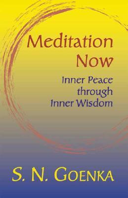 ... Meditation Now: Inner Peace through Inner Wisdom” as Want to Read