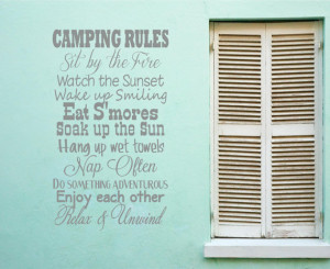 Camping Rules Sit By The Fire Watch The Sunset Wake Up Smiling ...
