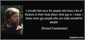 actually feel sorry for people who have a lot of illusions in their ...