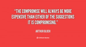 The compromise will always be more expensive than either of the ...