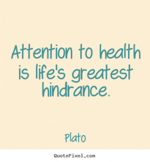 ... hindrance plato more life quotes friendship quotes success quotes love