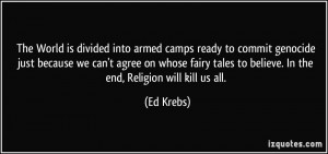 The World is divided into armed camps ready to commit genocide just ...