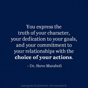 ... commitment to your relationships with the choice of your actions