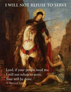 St. Martin of Tours quote. Catholic More