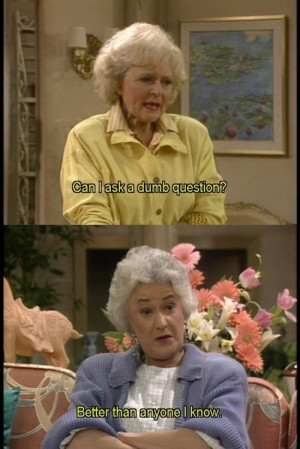 Golden Girls humor in Now that is funny