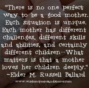 there is no perfect way to be a good mother - Wisdom Quotes and ...