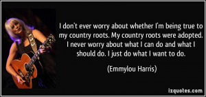 quote-i-don-t-ever-worry-about-whether-i-m-being-true-to-my-country ...