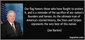 Our flag honors those who have fought to protect it, and is a reminder ...