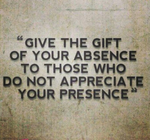 The Gift of Giving Quotes | The Gift of Absence....
