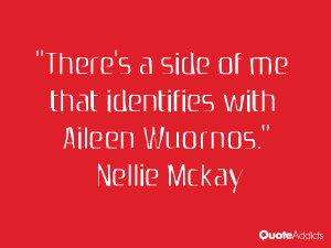nellie mckay quotes there s a side of me that identifies with aileen ...