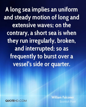 long sea implies an uniform and steady motion of long and extensive ...