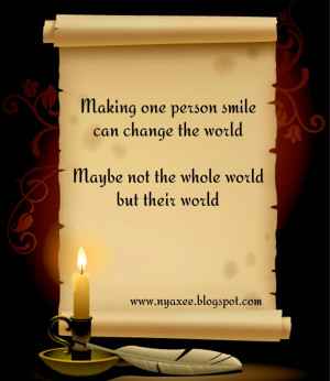 Quotes That Make You Smile Making One Person Smile Can