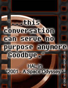 Science fiction movie quote 2001 a space odyssey