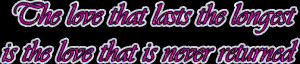 animated gif of love quotes- The love that lasts the longest is the ...