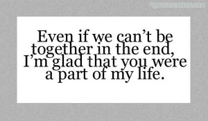 Even If We Can’t Be Together In The End