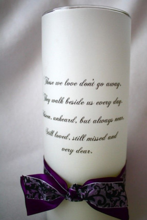 memorial candle quote! Definitely having a memorial table to honor my ...