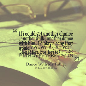 Quotes Picture: if i could get another chance , another walk , another ...