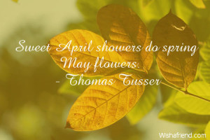 thomas tusser quotes sweet april showers do spring may flowers thomas ...