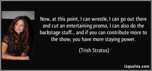 More Trish Stratus Quotes