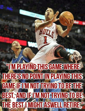 Derrick Rose Quotes http://teamrosebeforehoes.tumblr.com/post ...