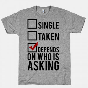 Single? Taken? It Depends on Who is Asking!