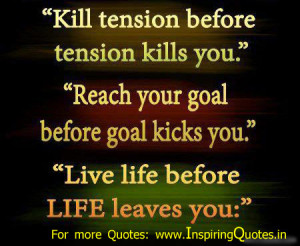 Famous life quotes and sayings tension goal nice Good Thoughts ...