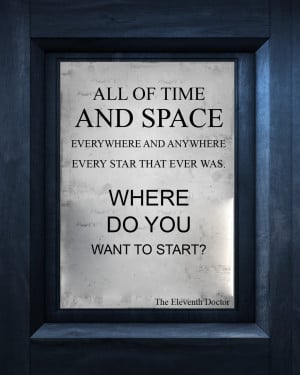 All of Time and Space - The Eleventh Doctor by Doctor-Who-Quotes