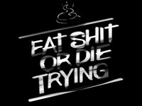WTF Quote : Eat Shit This is the first creation of my #wtfquotes ...