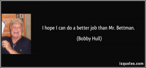 More Bobby Hull Quotes