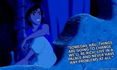 My all time FAVORITE quote from Aladdin More