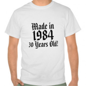 Turning 30 T-shirts & Shirts