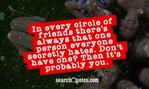 In every circle of friends there's always that one person everyone ...