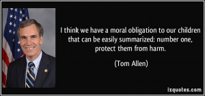think we have a moral obligation to our children that can be easily ...