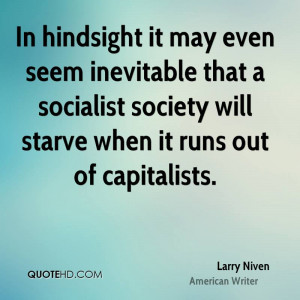In hindsight it may even seem inevitable that a socialist society will ...