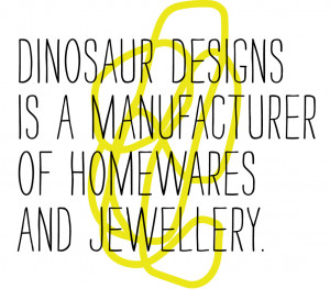 Dinosaur Designs was formed in 1985. Their distinctive resin jewellery ...