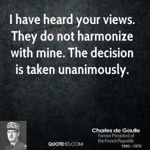 ... . They do not harmonize with mine. The decision is taken unanimously