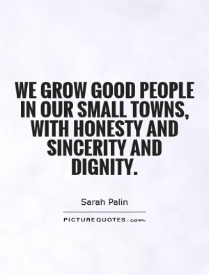 Dignity Quotes Good People Quotes Sincerity Quotes Sarah Palin Quotes