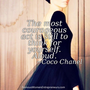 The most courageous act is still to think for yourself. Aloud.”