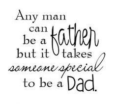 ... father but it takes someone special to be a dad # adoption # quote