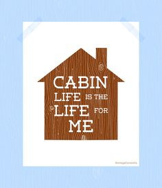 Cabin Life is the Life for Me Printable 8 x 10 Summer Lake Life Rustic ...