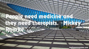 So we had psychiatrists and counselors and therapists around the set ...