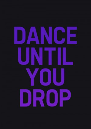 Never stop dancing! #edm #rave #quotes #dance #dancing #plur