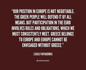 ... rules and obligations, which we must consistently meet. Greece belongs