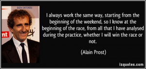 always work the same way, starting from the beginning of the weekend ...