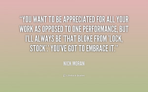 quote-Nick-Moran-you-want-to-be-appreciated-for-all-227125_1.png