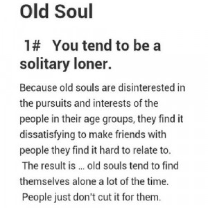 Sometimes my introverted self is an Old Soul…