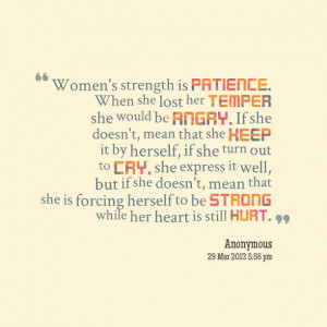 Quotes Picture: women's strength is patience when she lost her temper ...